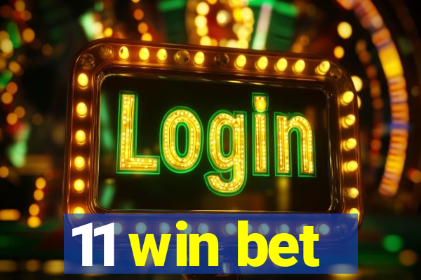 11 win bet